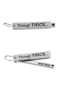 Through Thick & Thin Charm