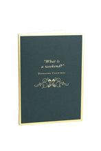 Load image into Gallery viewer, Downton Abbey &quot;What is a weekend&quot; Card
