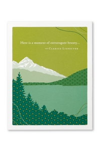 "Here is a moment of extravagant beauty..." Card
