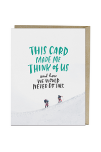 We Would Never Do This Card